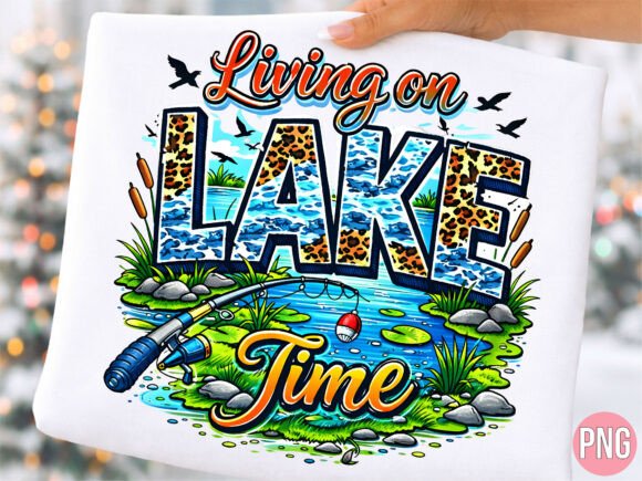 Mastering Digital Design: How to Use the 'Living on Lake Time' Fishing PNG for Creative Success