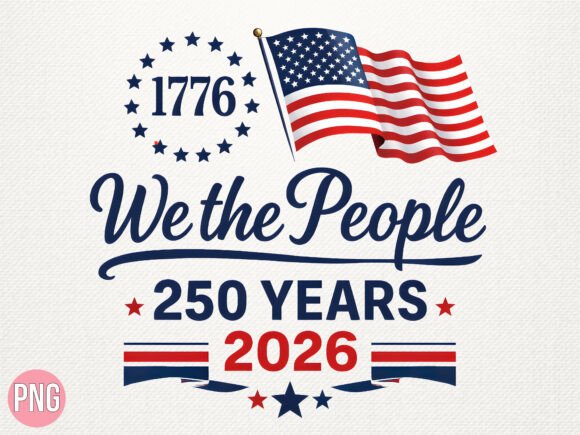 We the People 250 Years 2026 USA PNG